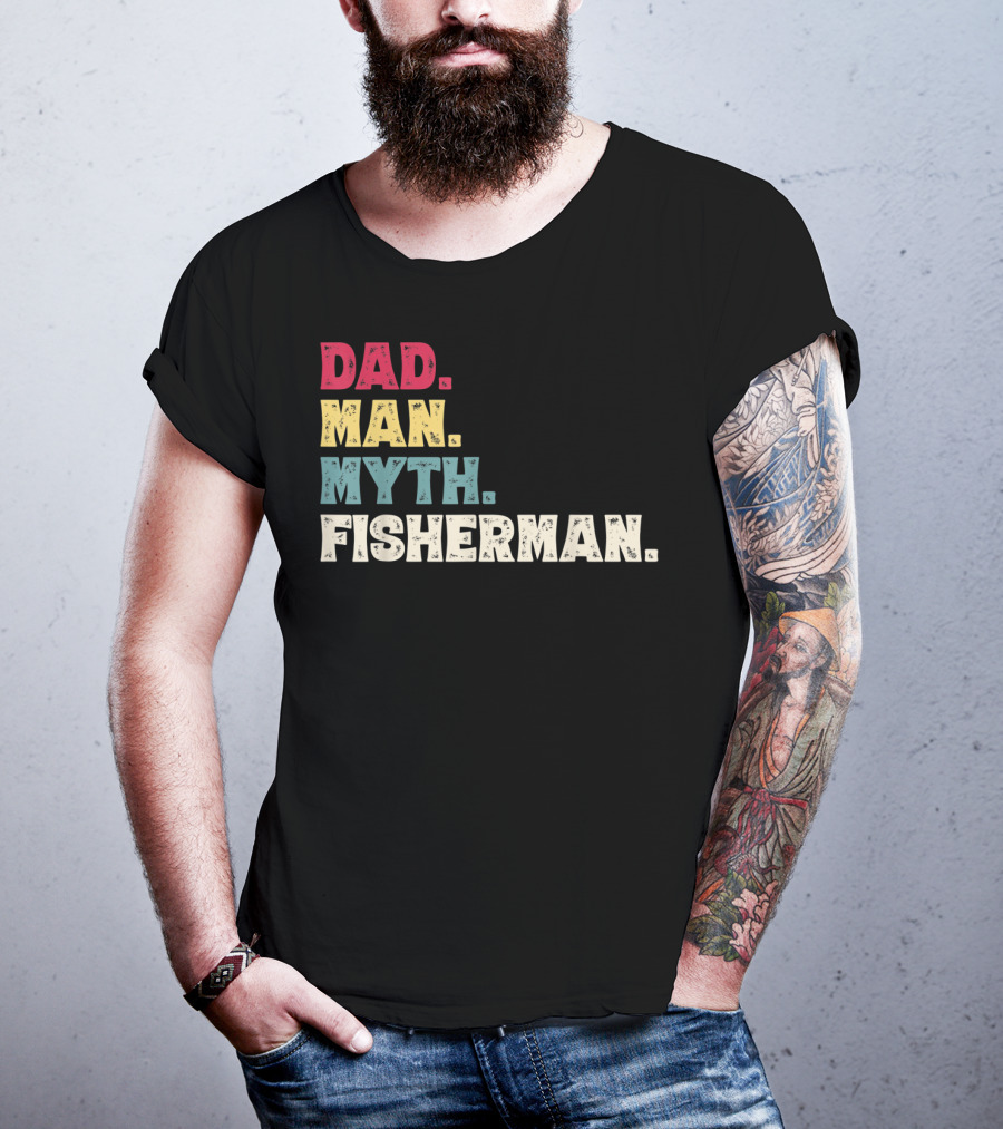 Dad Man Myth Fisherman Father's Day T-Shirt