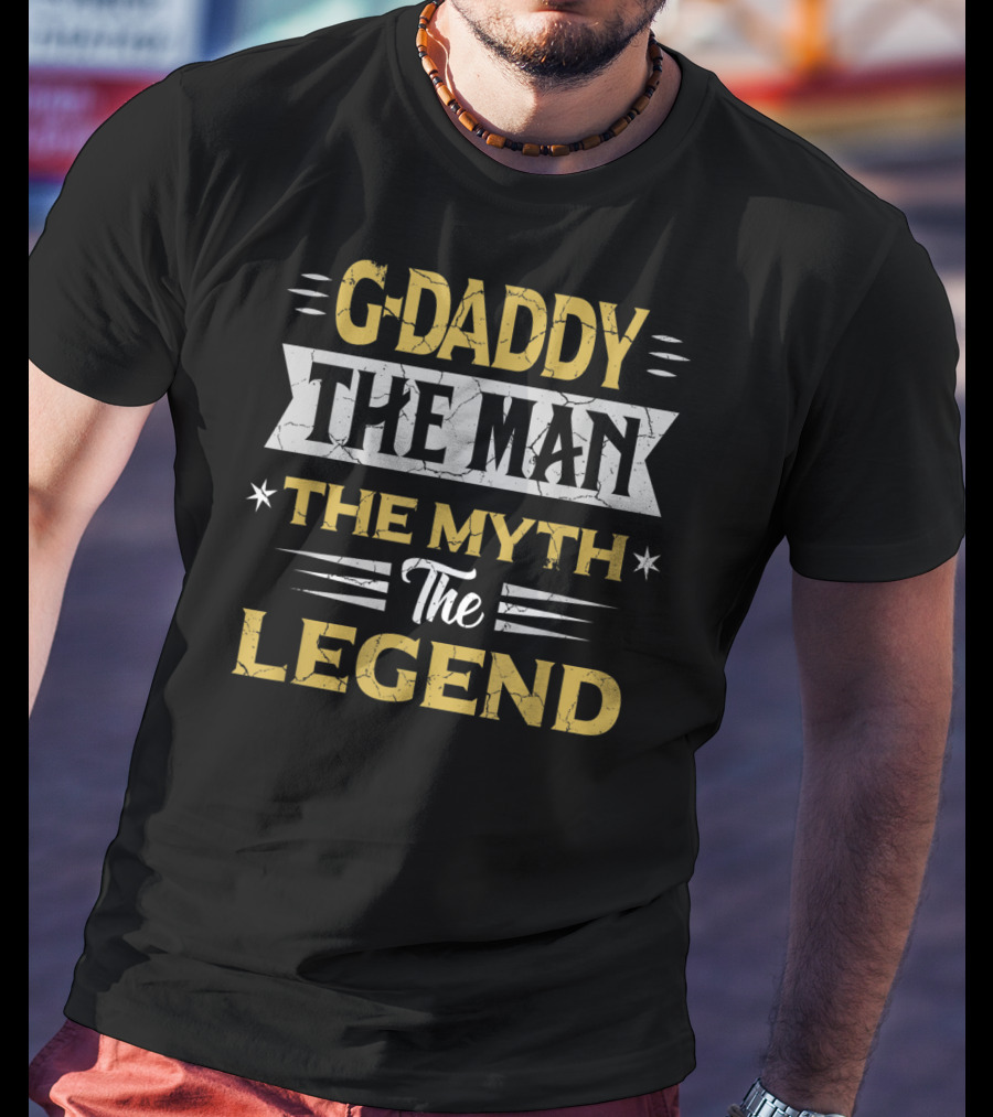 G Daddy The Man The Myth The Legend Father's Day Mens T-Shirt