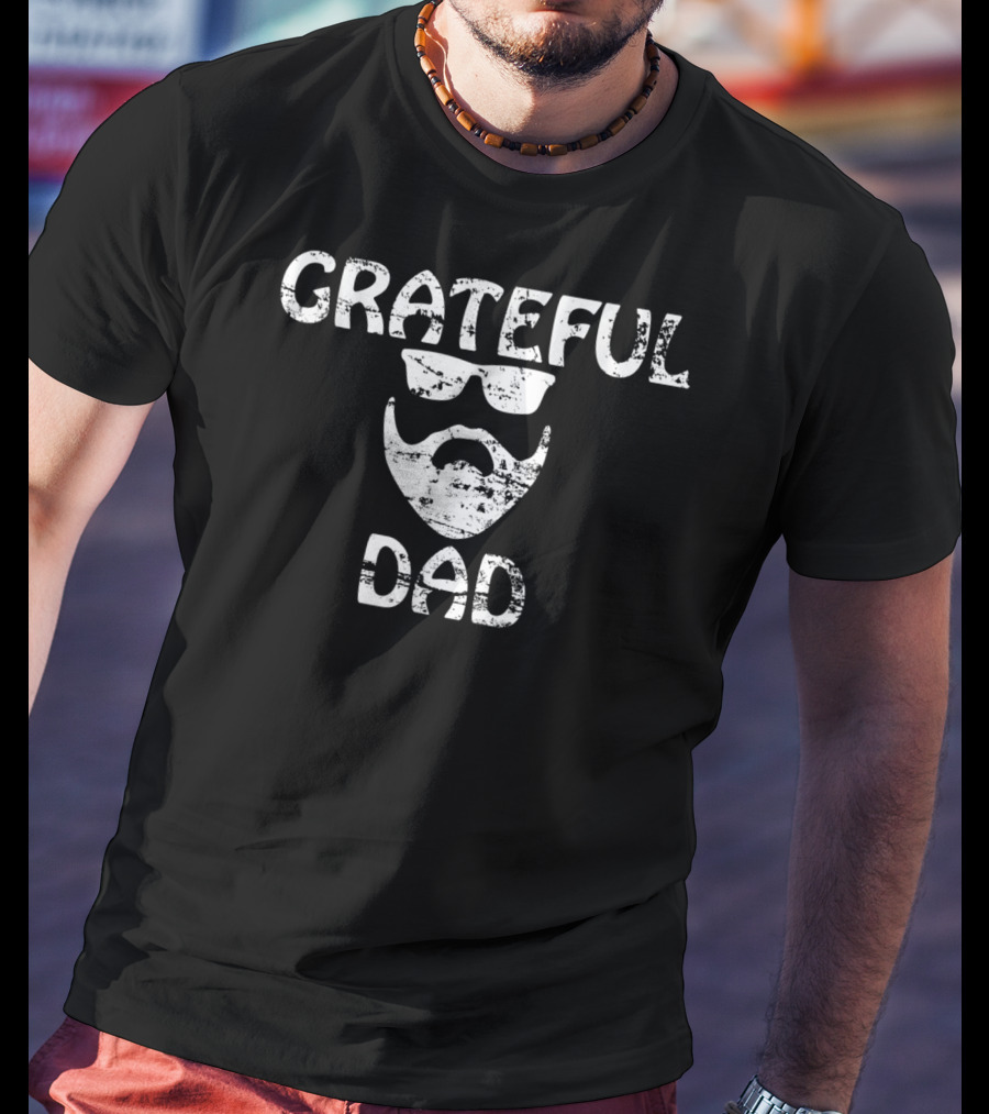 Grateful Dad Distressed Beard And Sunglasses T-Shirt