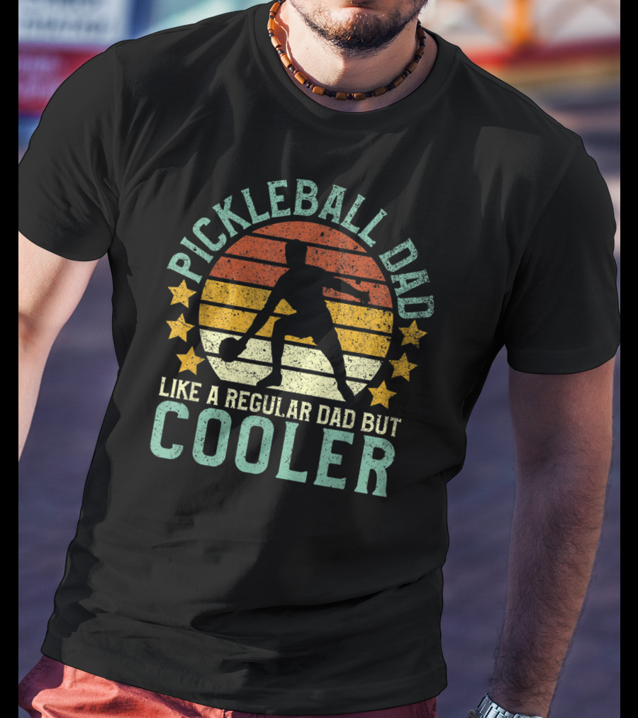 Pickleball Dad Like A Regular Dad But Cooler T-Shirt
