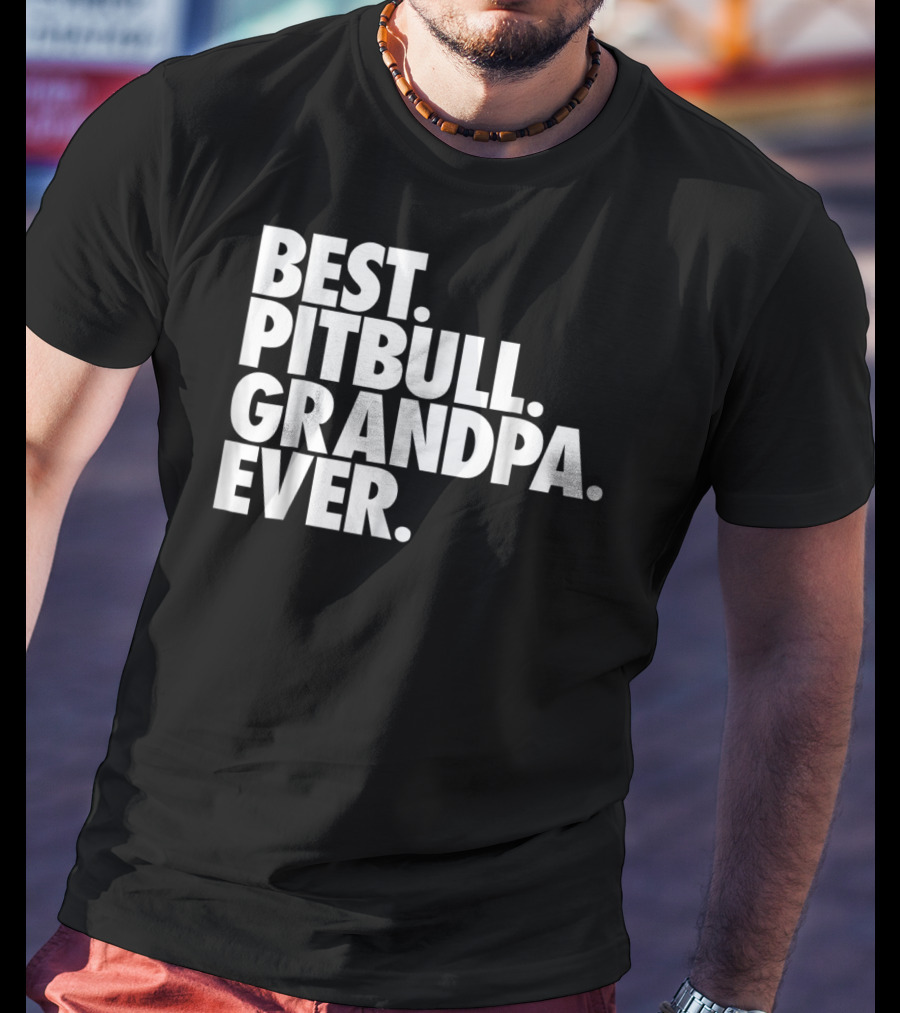 Best Pitbull Grandpa Ever T-Shirt