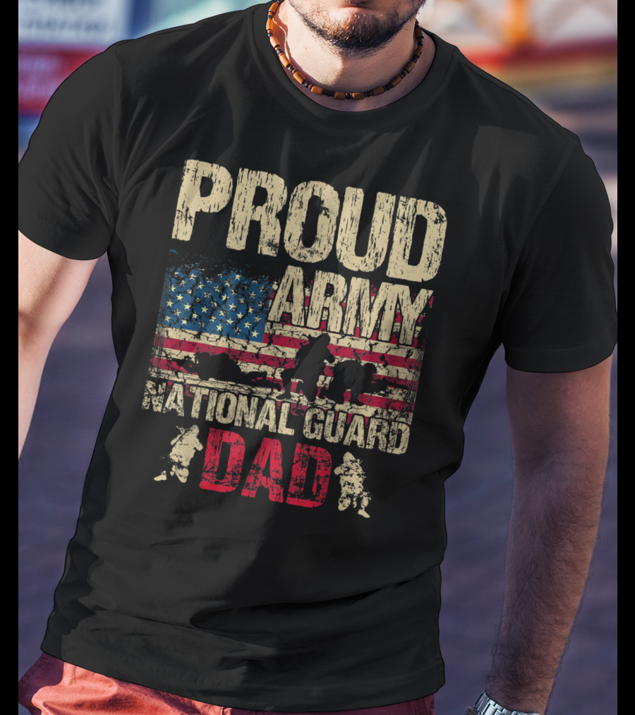 Proud Army National Guard Dad American Flag Soldiers T-Shirt
