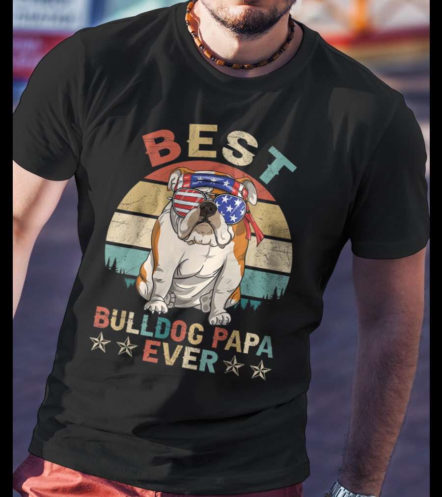 Best Bulldog Papa Ever Vintage Patriotic American Flag Dog T-Shirt