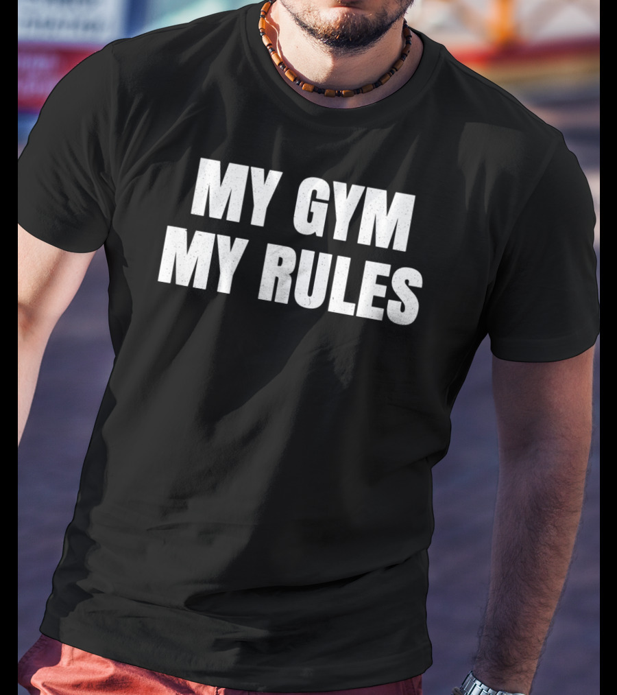 My Gym My Rules Pe Teacher Funny Gym Class T-Shirt