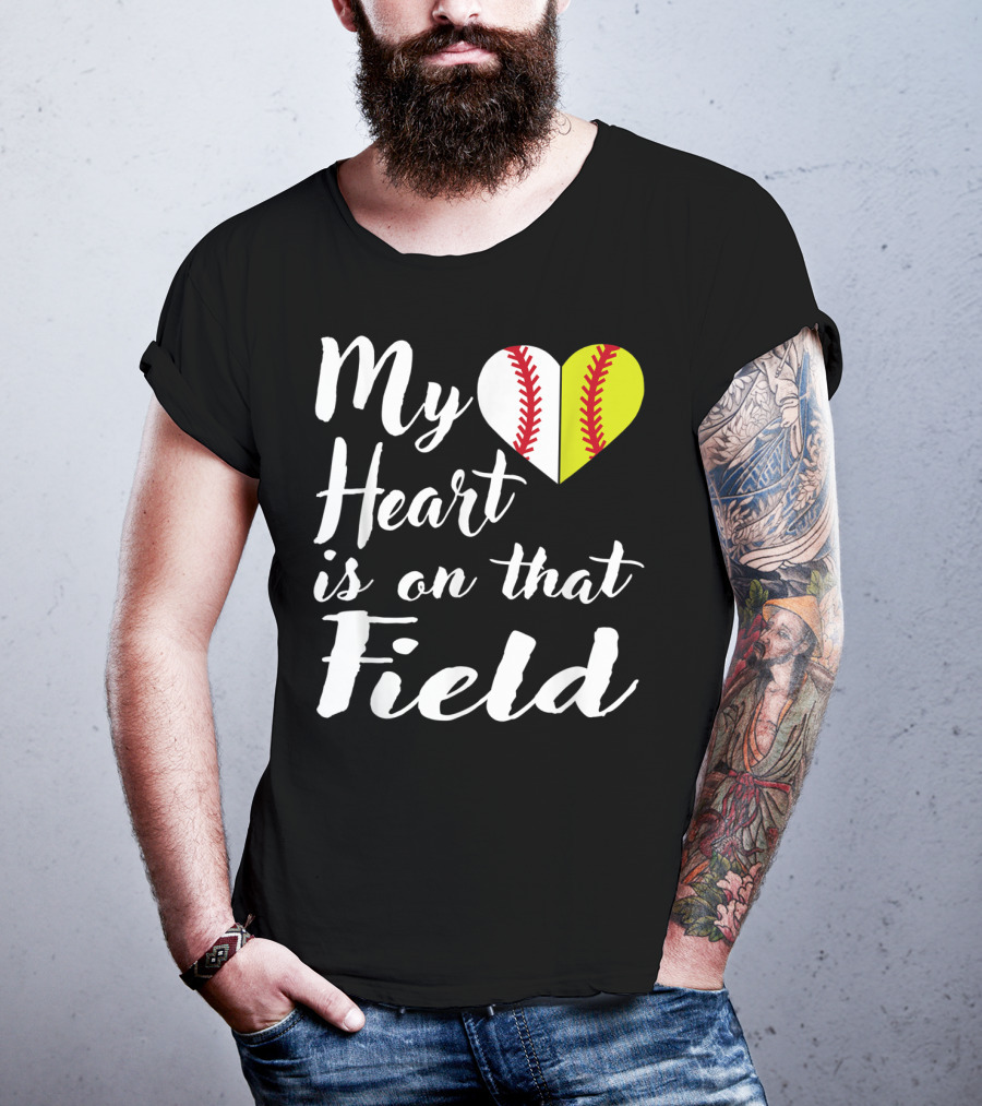 My Heart Is On That Field Baseball Softball Split Heart T-Shirt