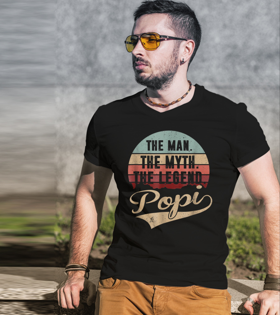 Popi The Man The Myth The Legend T-Shirt