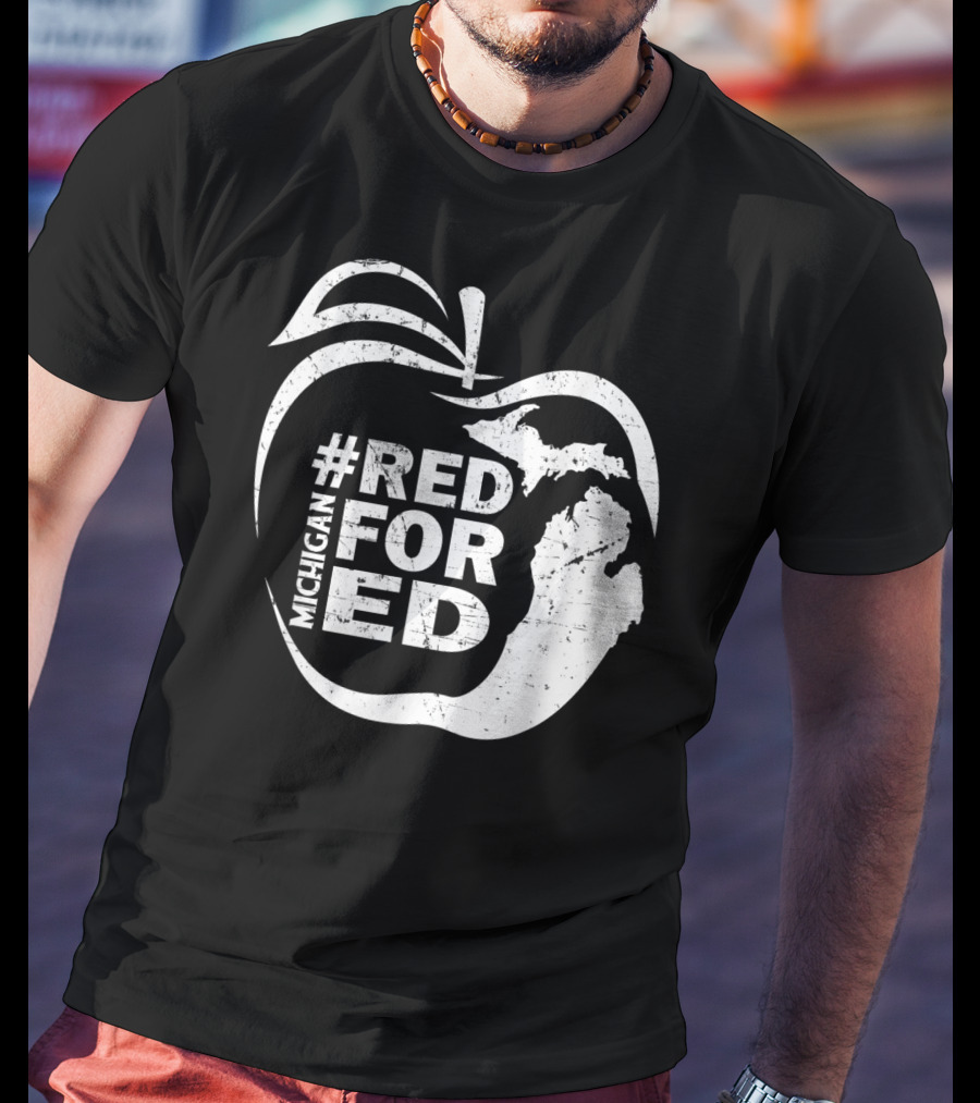 Michigan Teachers Apple #RedForEd Campaign T-Shirt