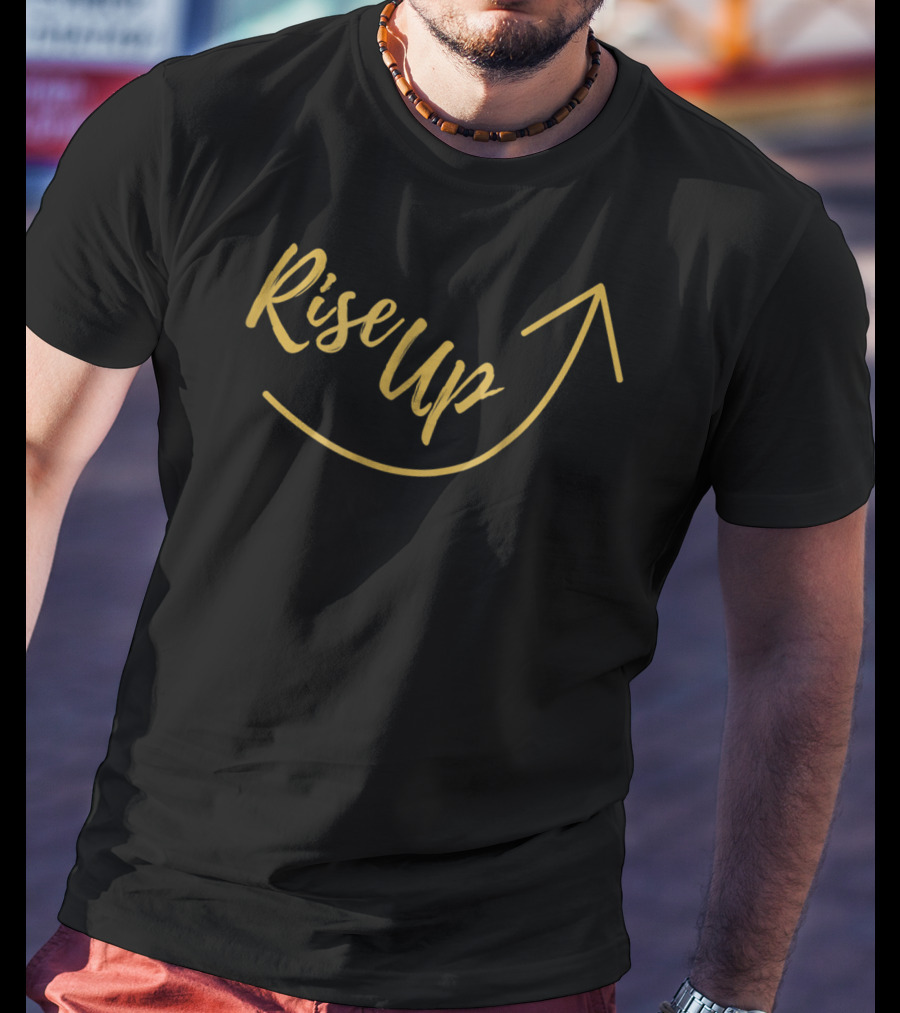 Rise Up Hamilton Overcoming Hope Arrow Motivation T-Shirt