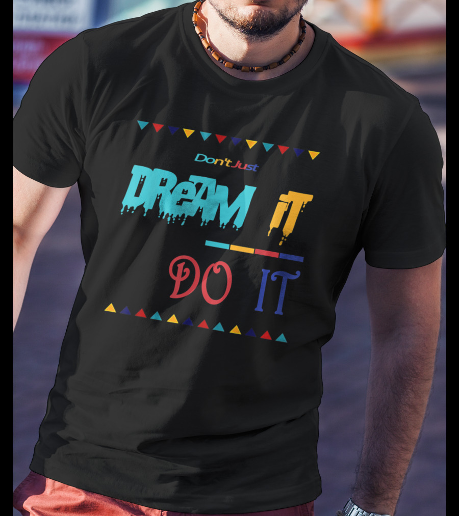 Don't Just Dream It Do It Made To Match Jordan 9 Dream It Do It T-Shirt
