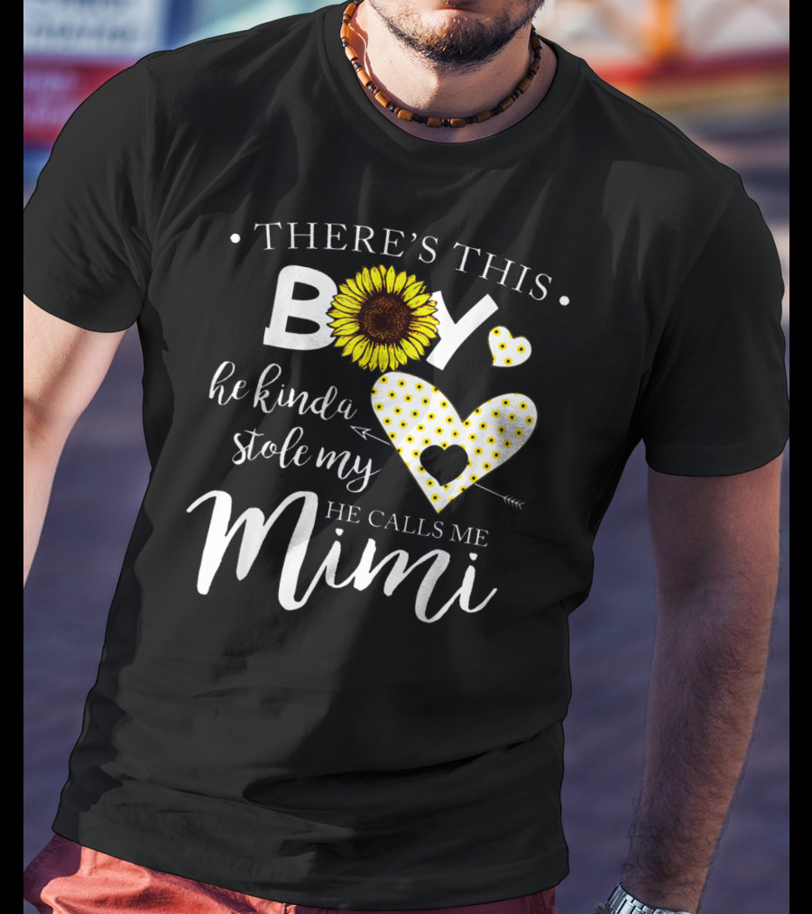 There's This Boy He Kinda Stole My Heart He Calls ME Mimi Sunflower Hearts T-Shirt