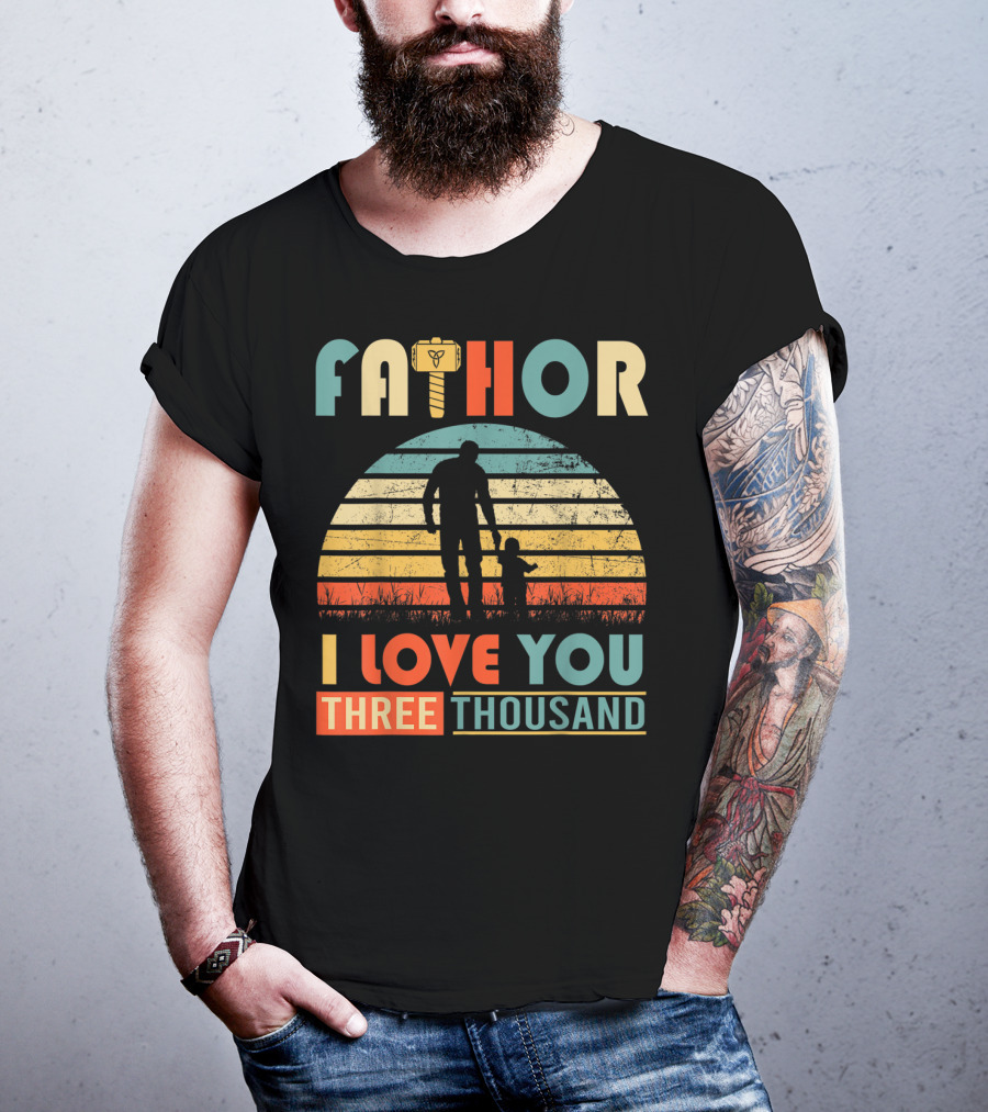 Fathor I Love You Three Thousand Vintage Retro Hammer T-Shirt