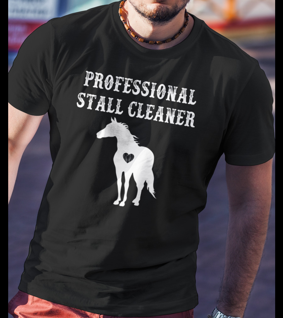 Professional Stall Cleaner Funny Horse Riding Horse With Heart T-Shirt