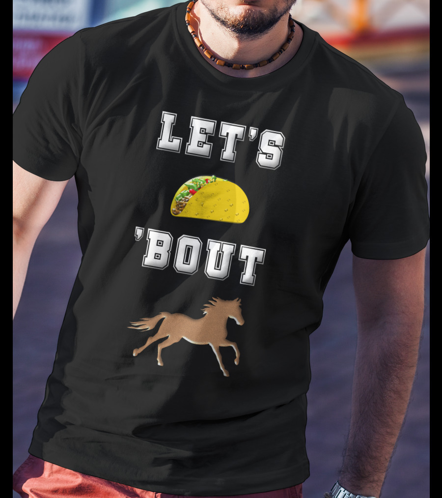 Let's Taco 'Bout Horse Riding Horse Lover T-Shirt