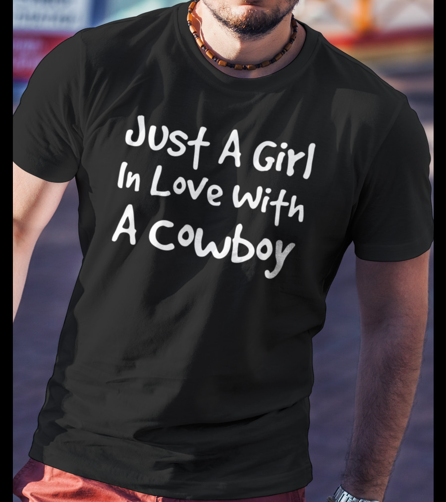 Just A Girl In Love With A Cowboy T-Shirt