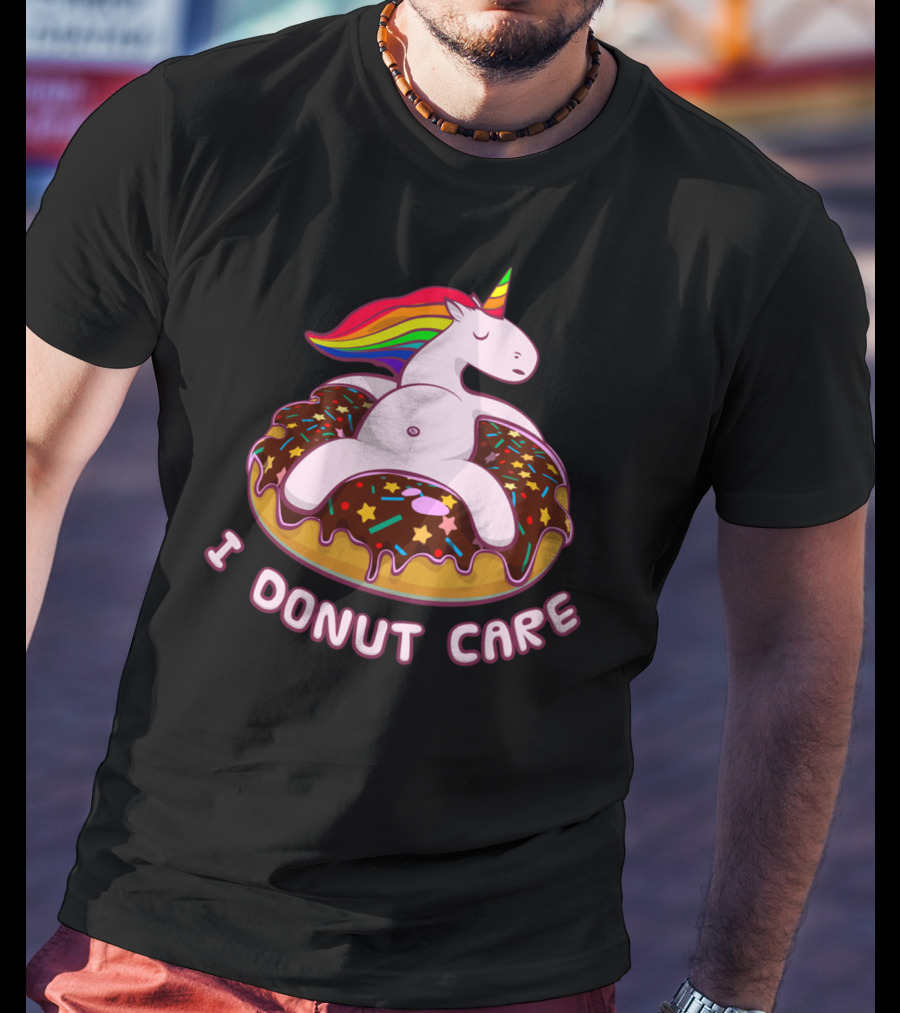 Funny Unicorn I Donut Care Magical Horse Pool Donut T-Shirt