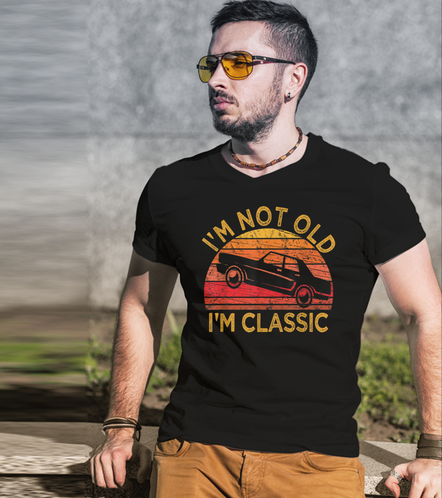 I'm Not Old I'm Classic Vintage Car Retro Sunset T-Shirt