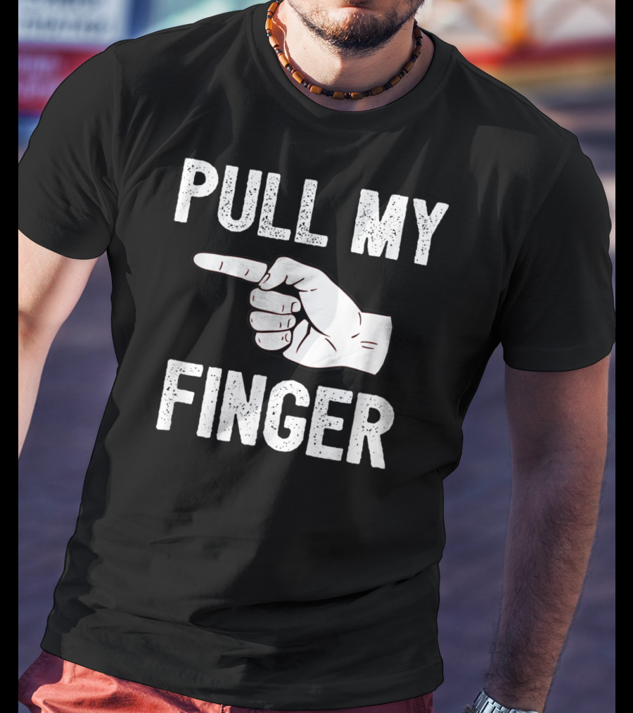 Pull My Finger Classic Fart Joke Funny Hand Gesture T-Shirt