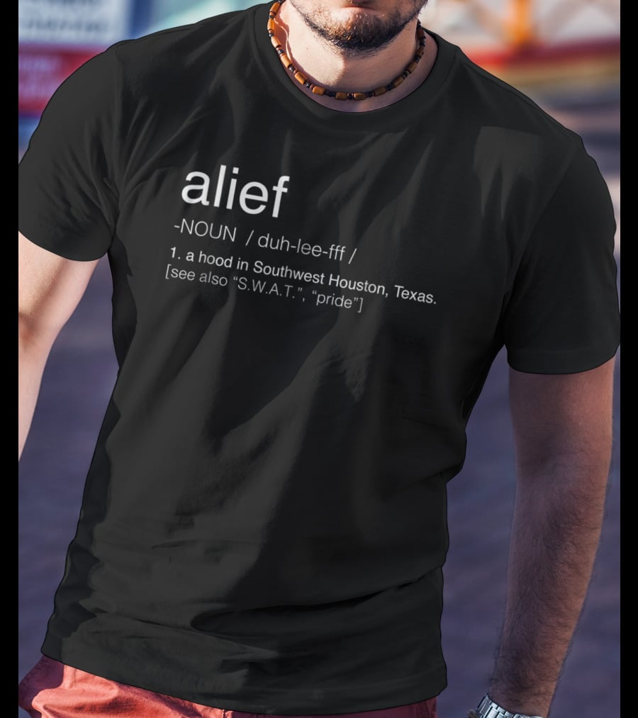 Alief Noun Definition Southwest Houston Pride SWAT T-Shirt