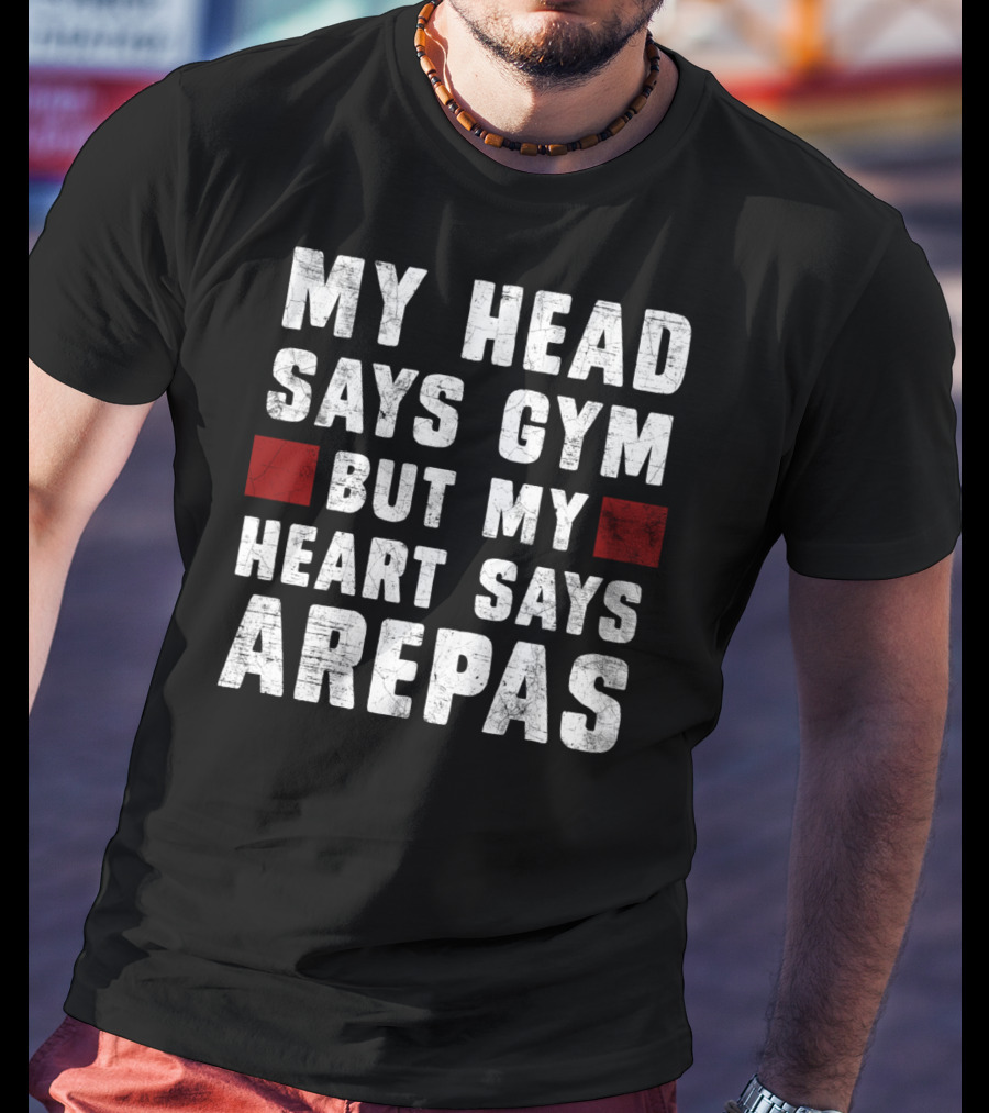 My Head Says Gym But My Heart Says Arepas Vintage Arepa Venezuela Colombia T-Shirt