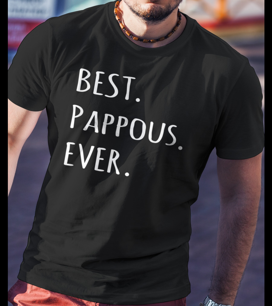 Best Pappous Ever Greek Word For Grandpa Pappous T-Shirt