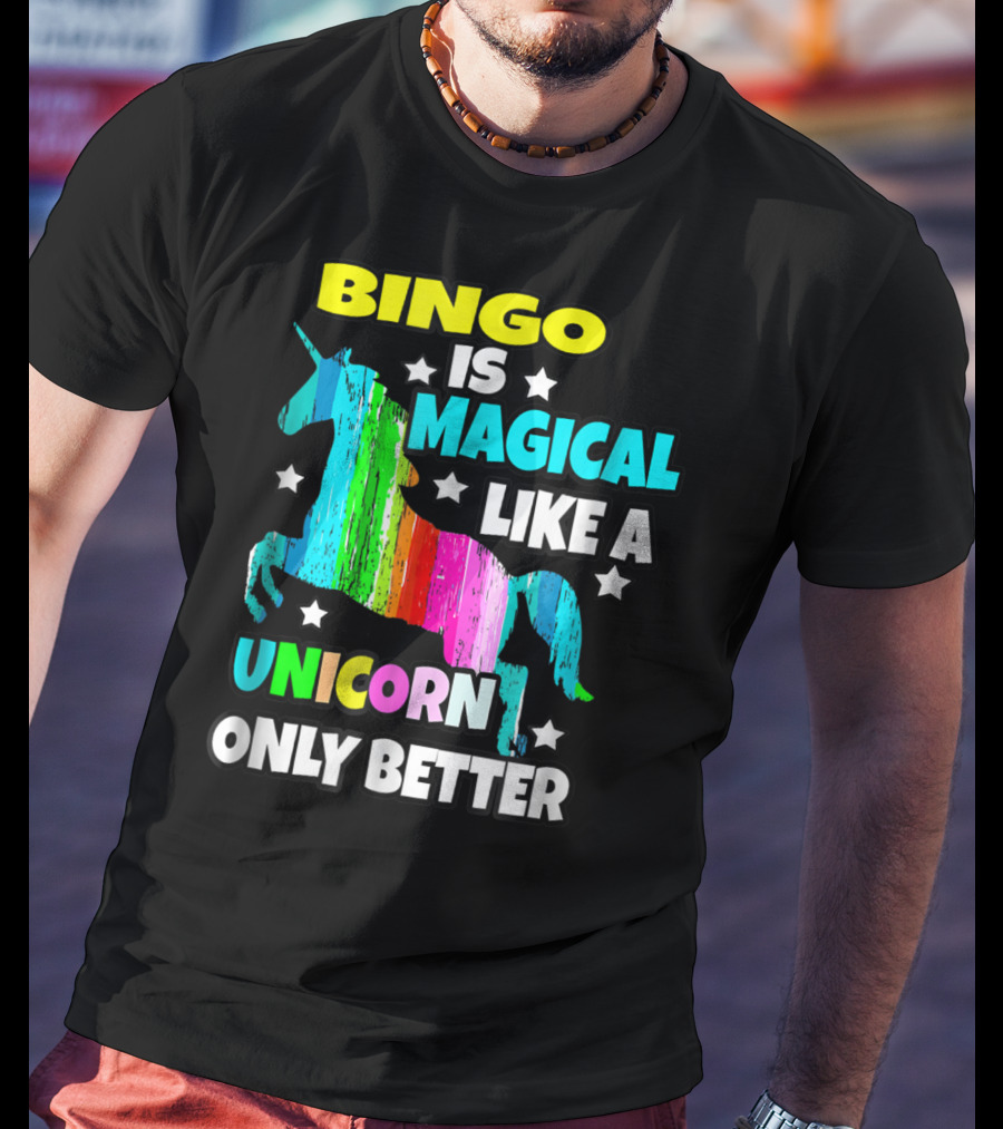 Bingo Is Magical Like A Unicorn Only Better Rainbow Stars T-Shirt