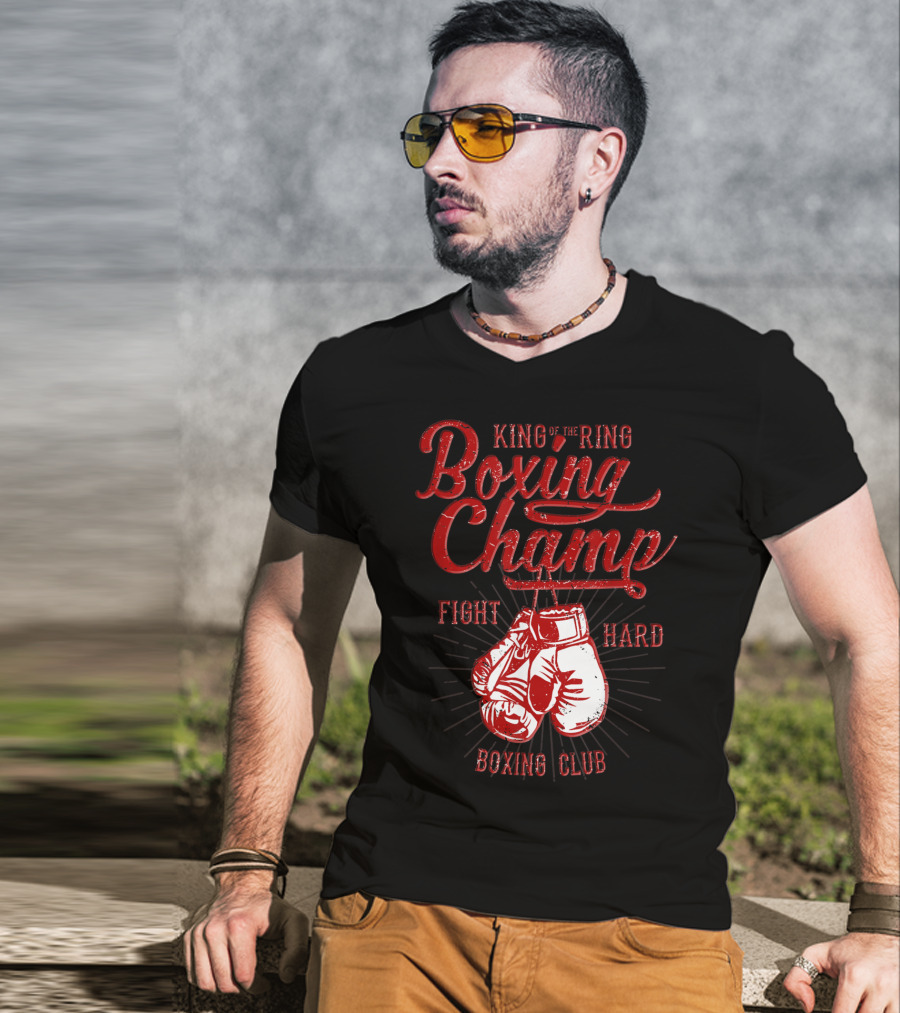 King Of The Ring Boxing Champ Fight Hard Boxing Club T-Shirt