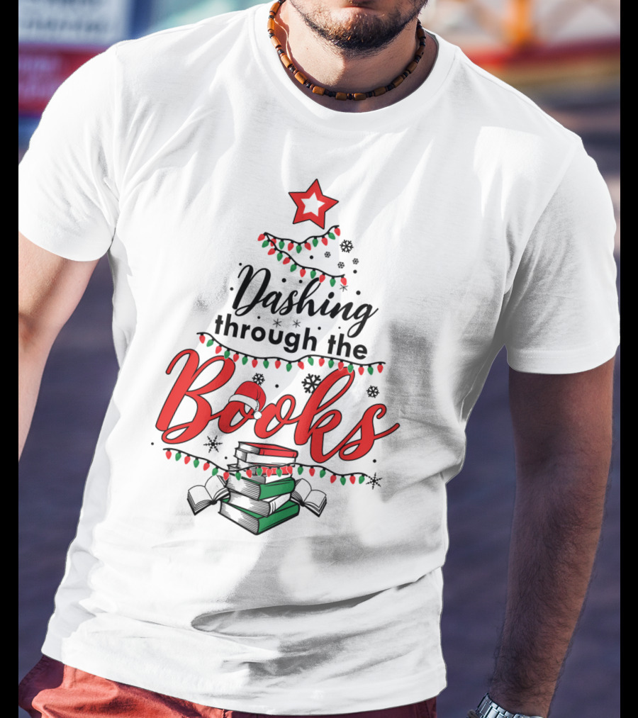 Dashing Through The Books Christmas Tree With Stack Of Books And Santa Hat T-Shirt