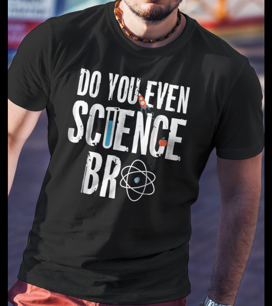 Do You Even Science Bro Rocket Atom Beaker Apple T-Shirt
