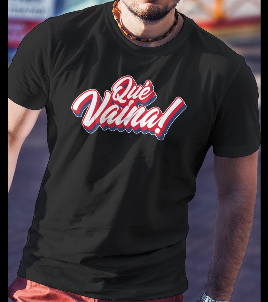 Dominican Republic Que Vaina Travel Que Vaina T-Shirt