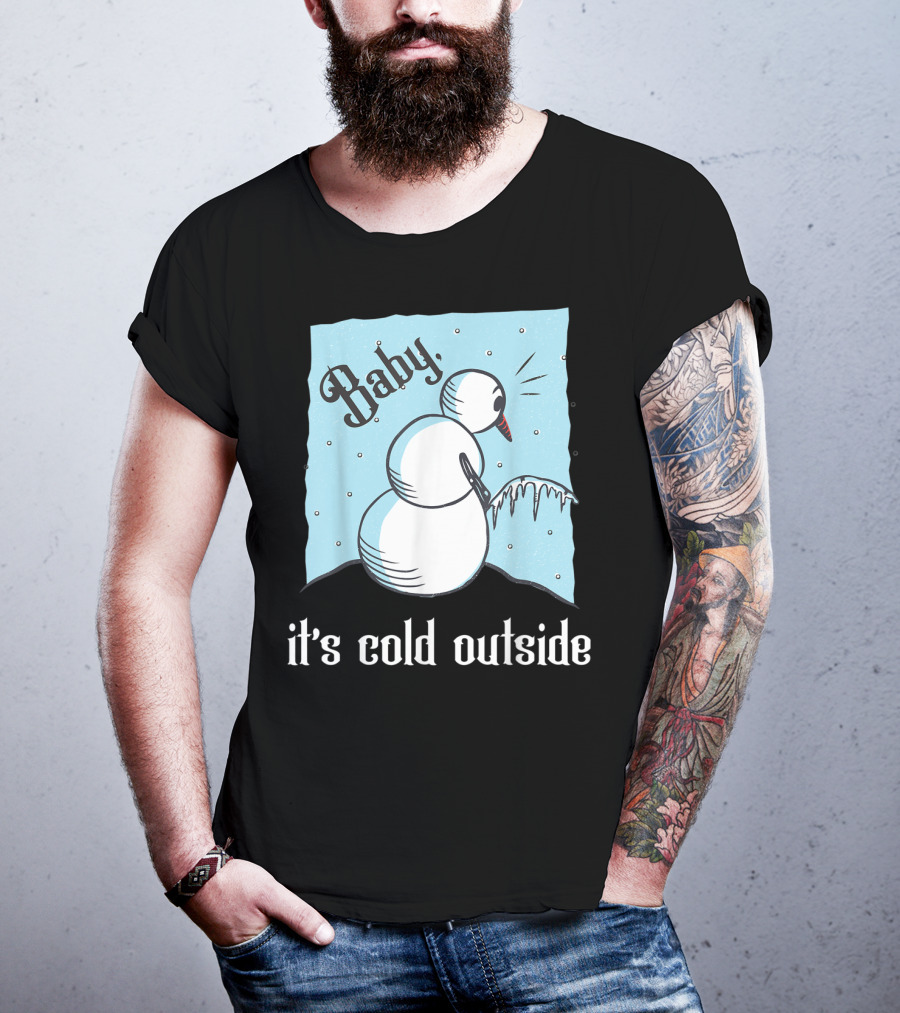 Baby It's Cold Outside Peeing Snowman T-Shirt
