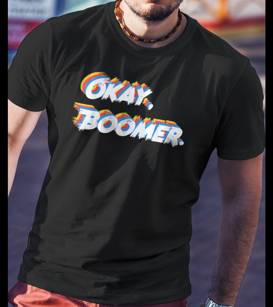 Okay Boomer Funny Nagers Girls T-Shirt
