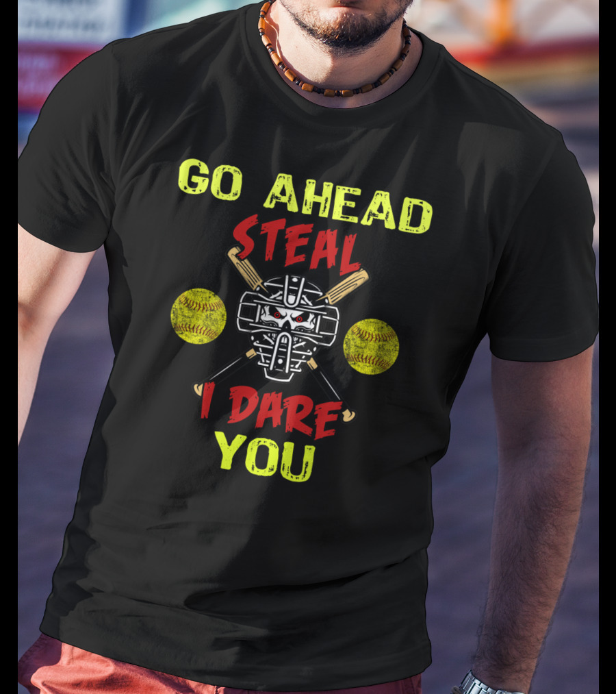Go Ahead Steal I Dare You Softball Catcher Girls T-Shirt