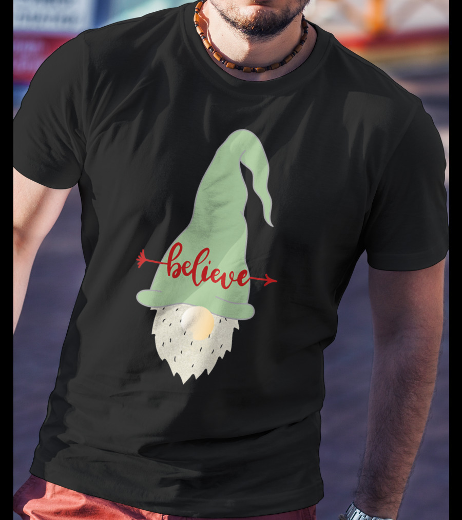 Believe Gnome With Green Hat And Red Arrow T-Shirt
