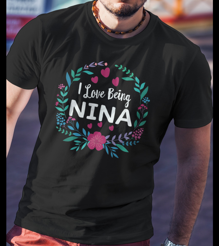 I Love Being Nina Floral Heart Wreath T-Shirt