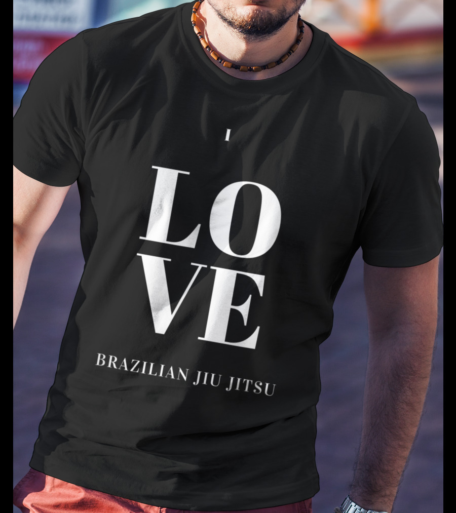 I Love Brazilian Jiu Jitsu T-Shirt