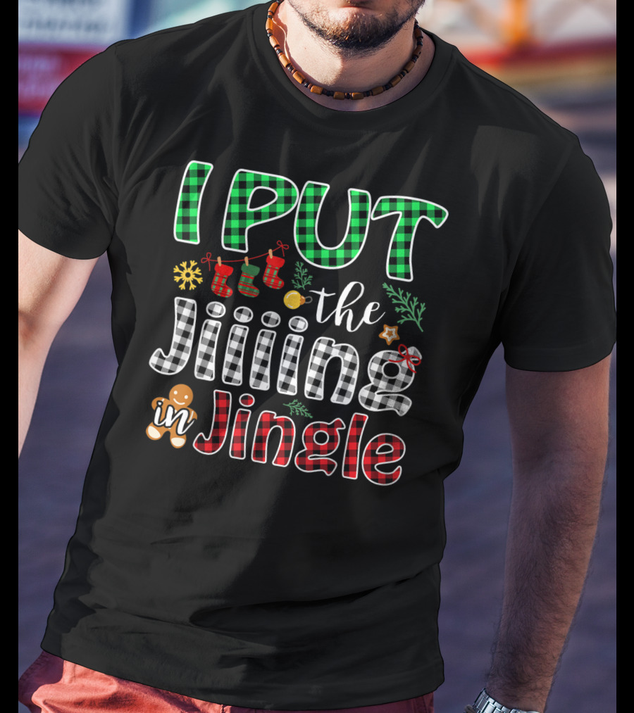 I Put The Jiiing In Jingle Christmas Buffalo Plaid Gingerbread Stockings Snowflake T-Shirt