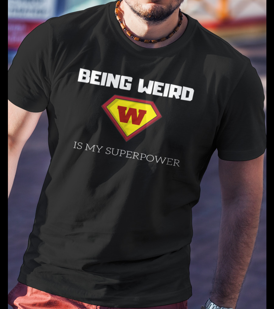 Being Weird W Logo Is My Superpower T-Shirt