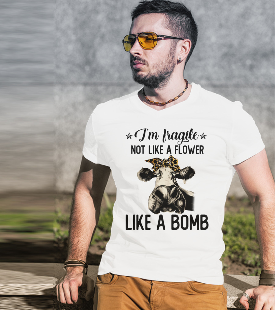 I'm Fragile Not Like A Flower Like A Bomb Cow Leopard Headband T-Shirt