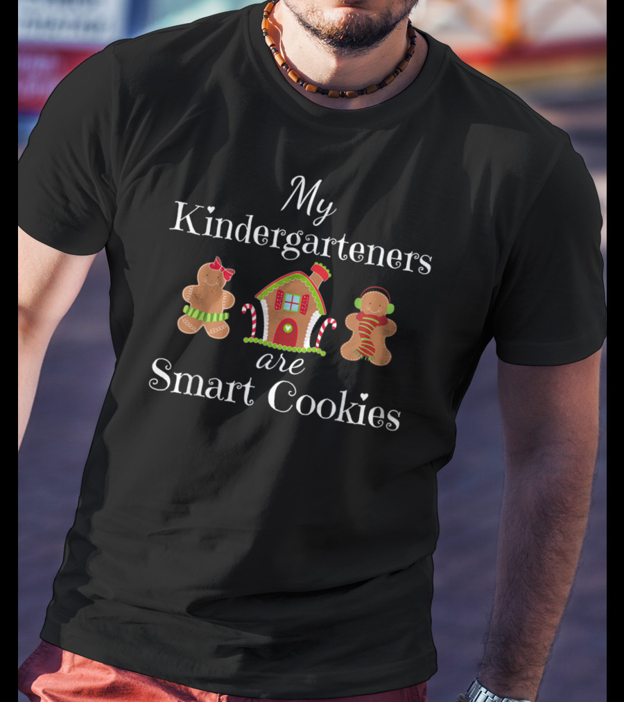 My Kindergarteners Are Smart Cookies Christmas Gingerbread House T-Shirt