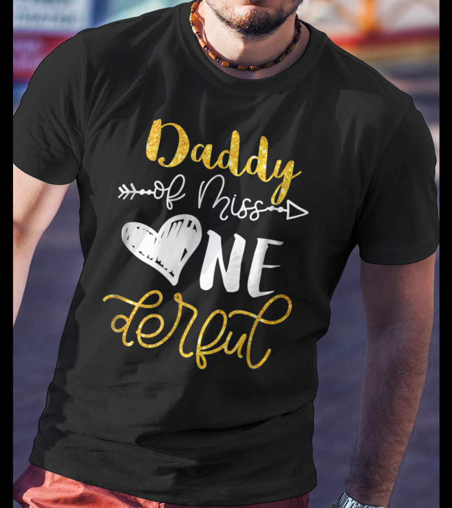 Daddy Of Miss Onederful Cute Dad 1st Birthday T-Shirt