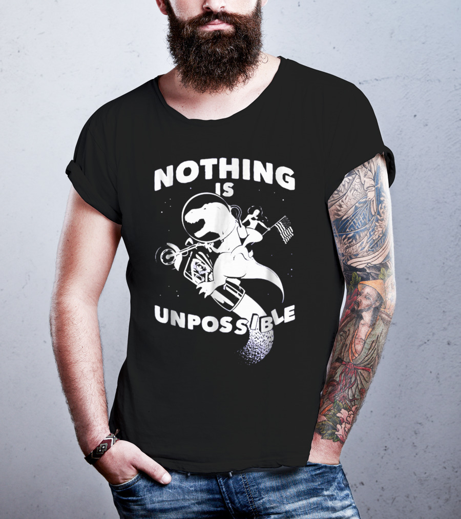 Nothing Is Unpossible Dinosaur Rocket Go T-Shirt