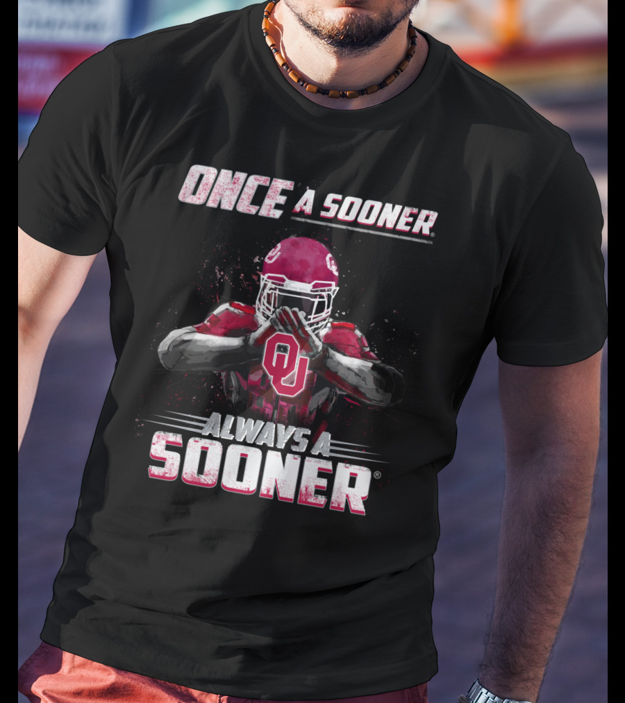 Oklahoma Sooners Once A Sooner Always A Sooner OU Football Player T-Shirt