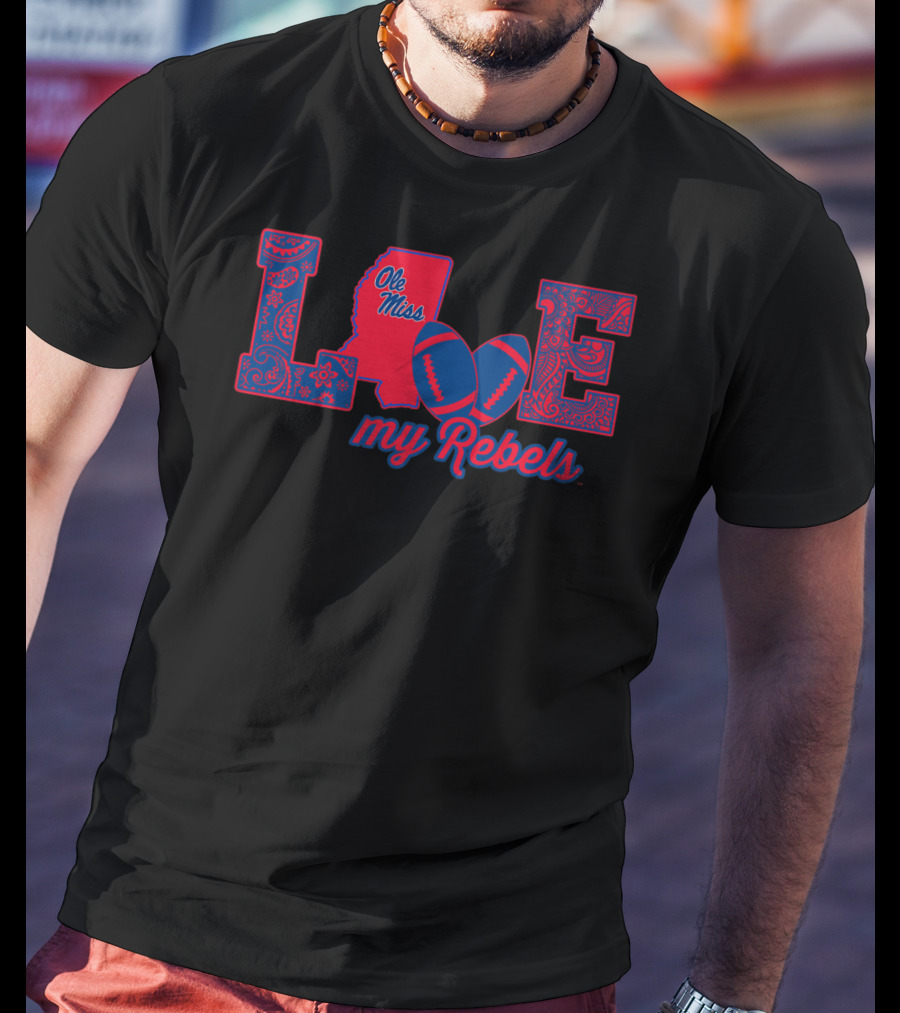 Ole Miss Rebels Love My Rebels Mississippi Football T-Shirt