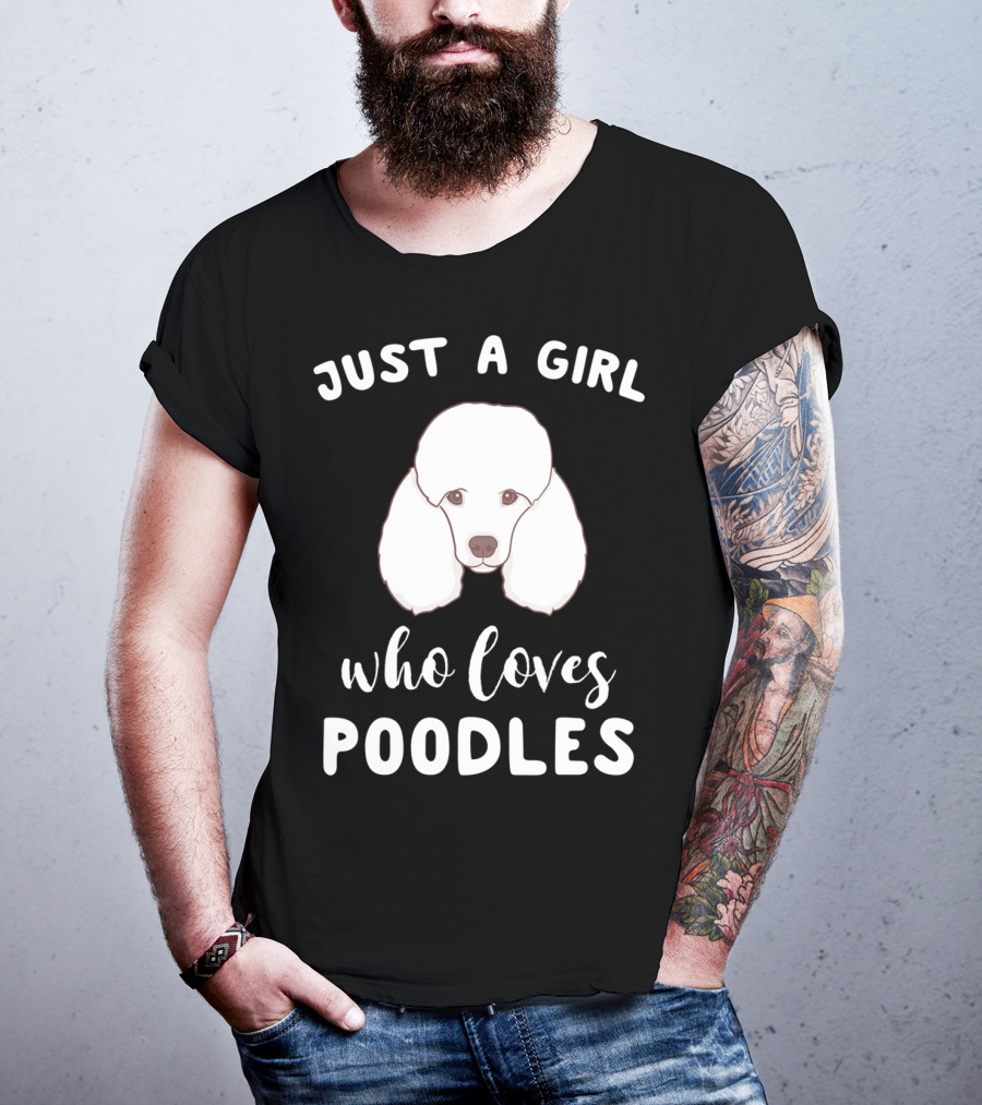 Just A Girl Who Loves Poodles T-Shirt