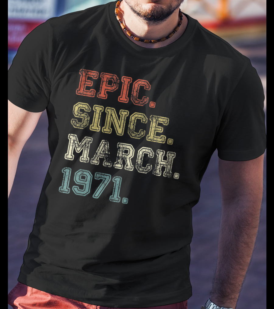 Epic Since March 1971 Retro Vintage Appeal T-Shirt