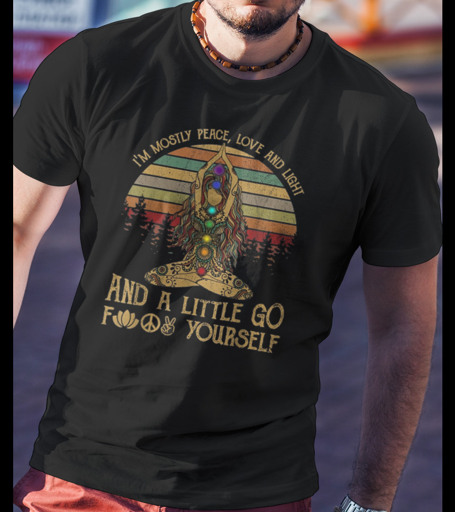 I'm Mostly Peace Love And Light Chakra Go Lotus Peace T-Shirt