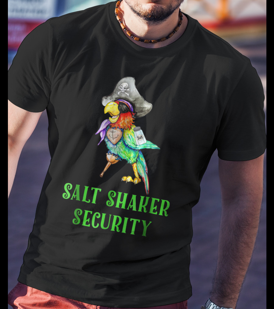 Salt Shaker Security Pirate Parrot With Skull Hat And Eye Patch T-Shirt