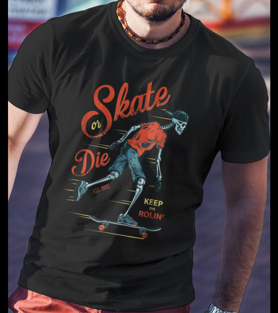 Skate Or Die Est. 1986 Keep On Rollin' T-Shirt