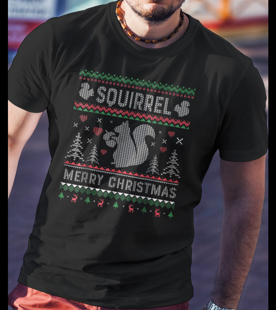 Squirrel Merry Christmas Funny Ugly ChristmasStyle T-Shirt