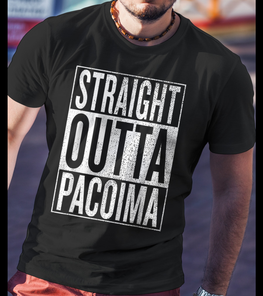 Straight Outta Pacoima Travel Adventure T-Shirt